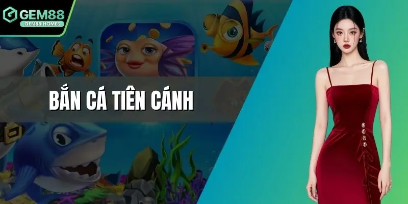 Bắn cá tiên cánh