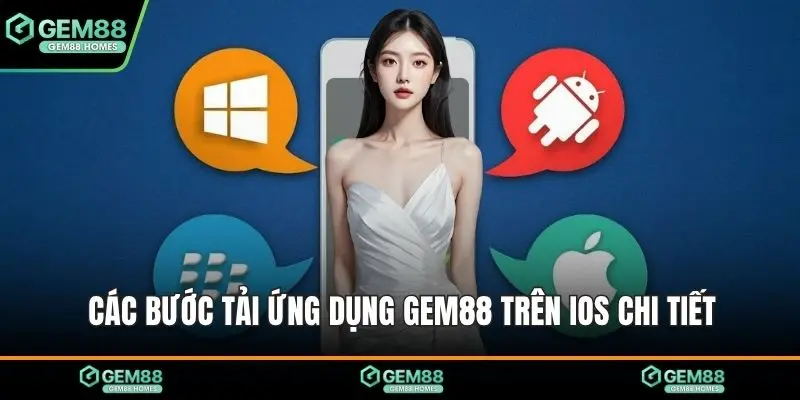 Các bước tải ứng dụng Gem88 trên iOS chi tiết