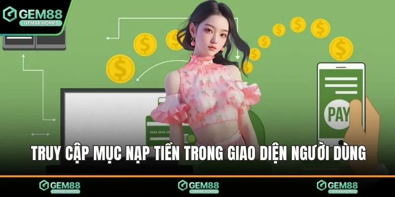 Truy cập mục nạp tiền trong giao diện người dùng