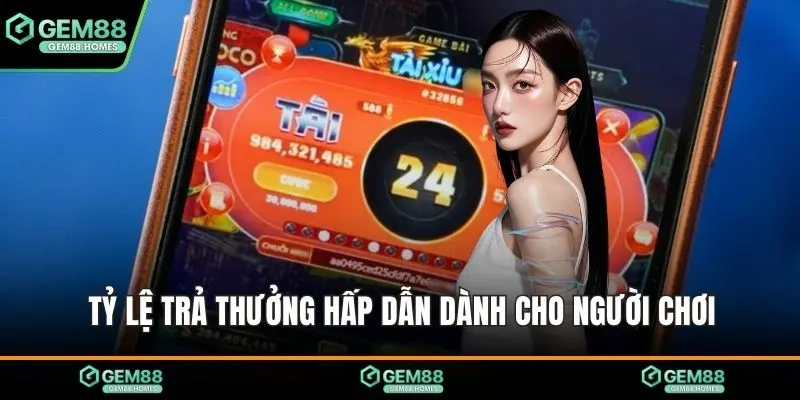 Tỷ lệ trả thưởng hấp dẫn dành cho người chơi