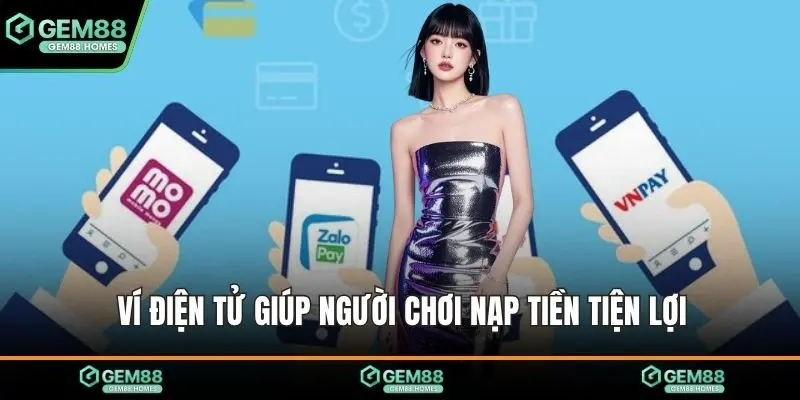 Ví điện tử giúp người chơi nạp tiền tiện lợi